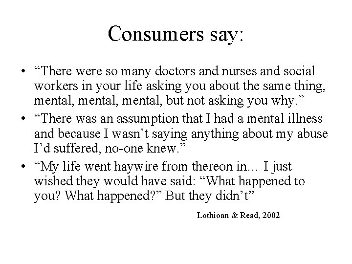 Consumers say: • “There were so many doctors and nurses and social workers in
