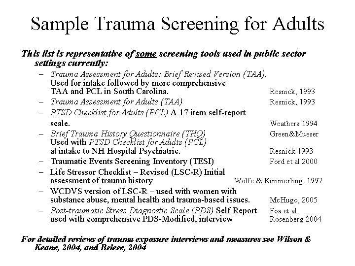 Sample Trauma Screening for Adults This list is representative of some screening tools used