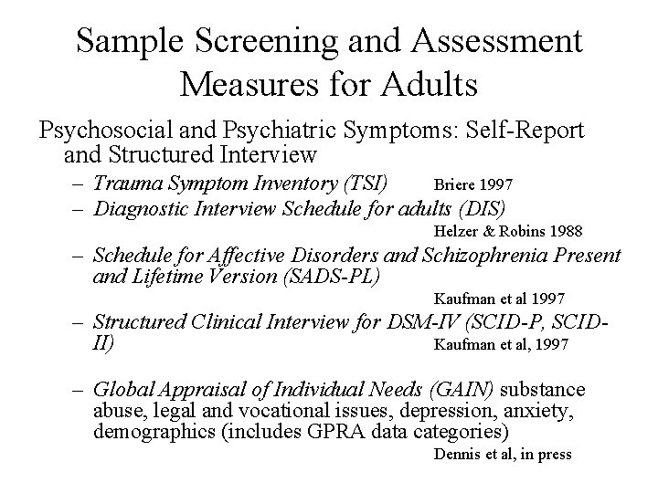 Sample Screening and Assessment Measures for Adults Psychosocial and Psychiatric Symptoms: Self-Report and Structured
