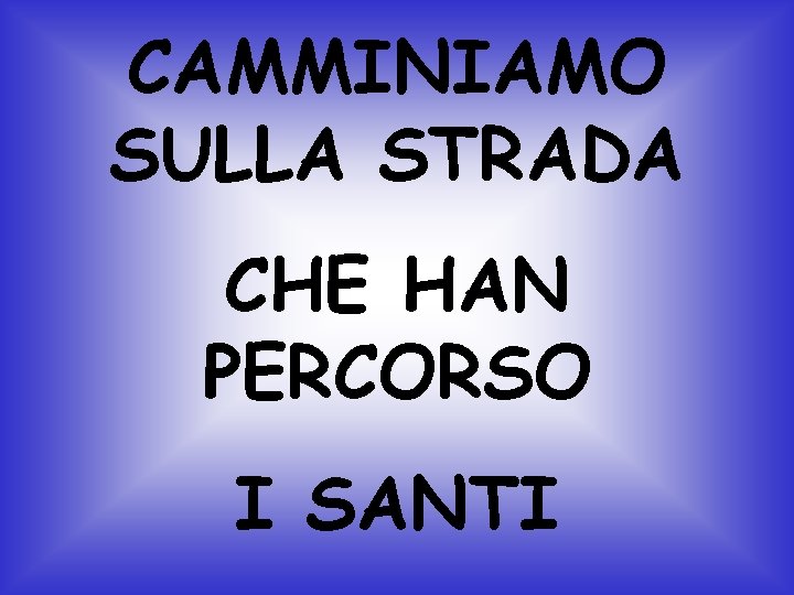 Camminiamo sulla strada - Risorse per la scuola