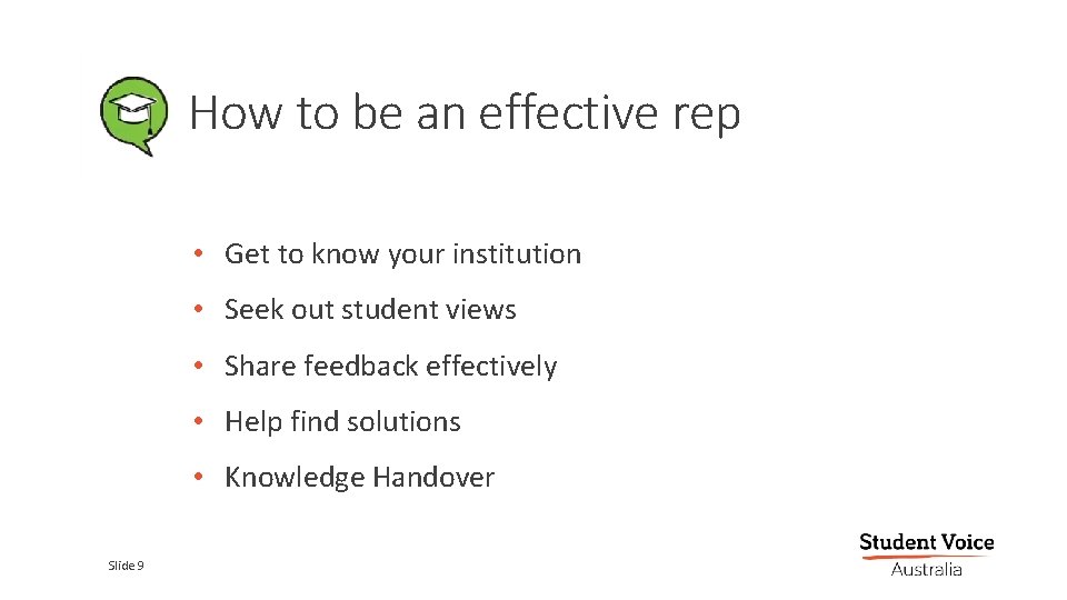 How to be an effective rep • Get to know your institution • Seek