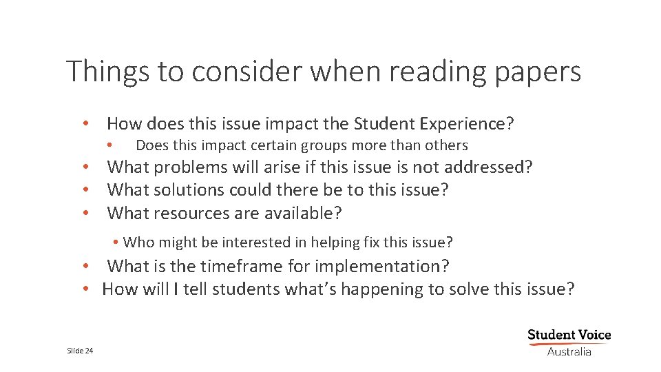 Things to consider when reading papers • How does this issue impact the Student