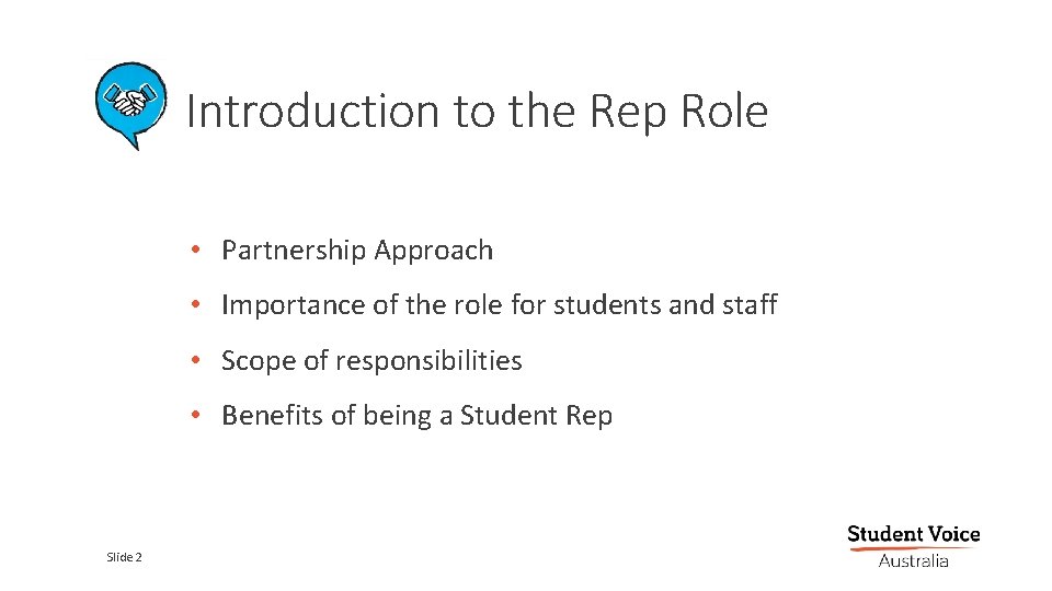 Introduction to the Rep Role • Partnership Approach • Importance of the role for