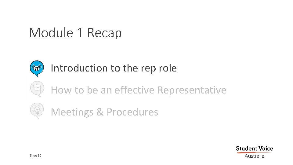 Module 1 Recap Introduction to the rep role How to be an effective Representative
