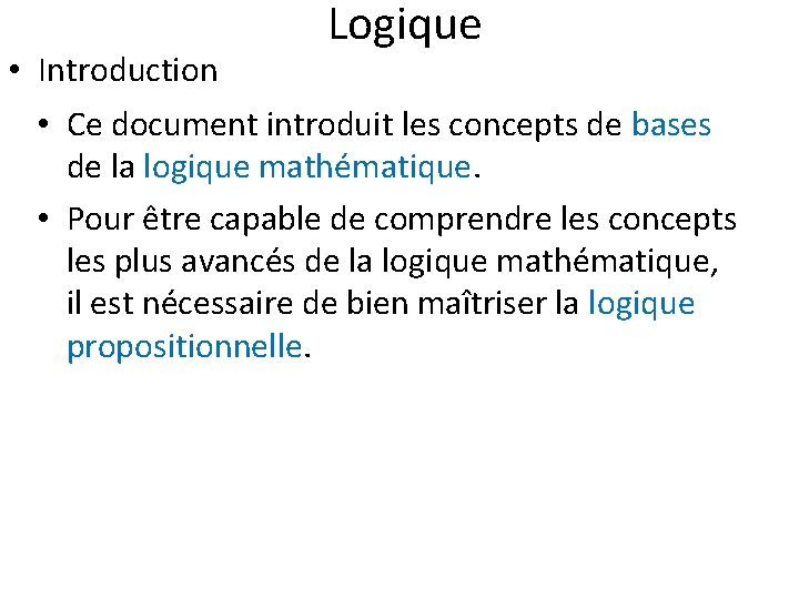  • Introduction Logique • Ce document introduit les concepts de bases de la