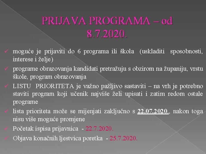 PRIJAVA PROGRAMA – od 8. 7. 2020. ü moguće je prijaviti do 6 programa