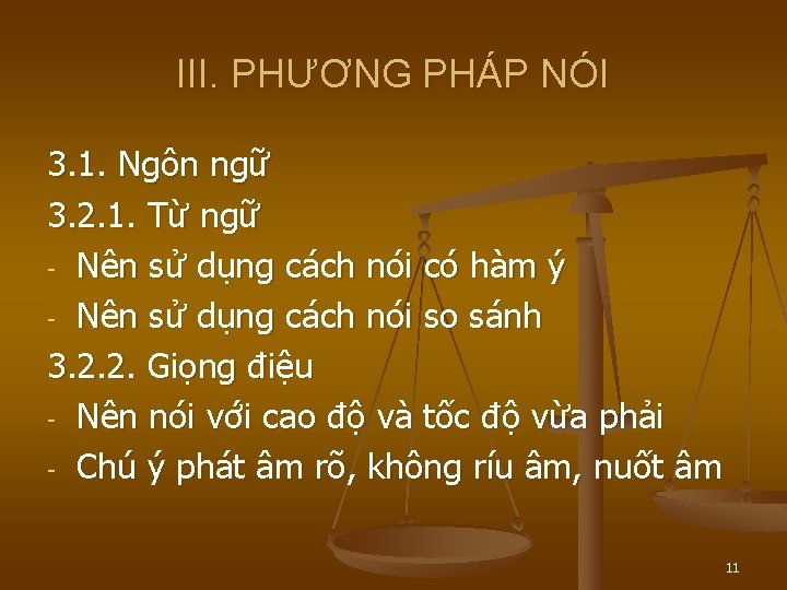 III. PHƯƠNG PHÁP NÓI 3. 1. Ngôn ngữ 3. 2. 1. Từ ngữ -