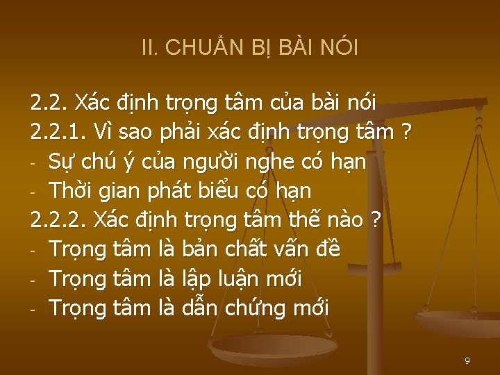 II. CHUẨN BỊ BÀI NÓI 2. 2. Xác định trọng tâm của bài nói