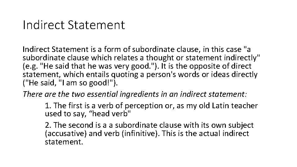 Indirect Statement is a form of subordinate clause, in this case "a subordinate clause