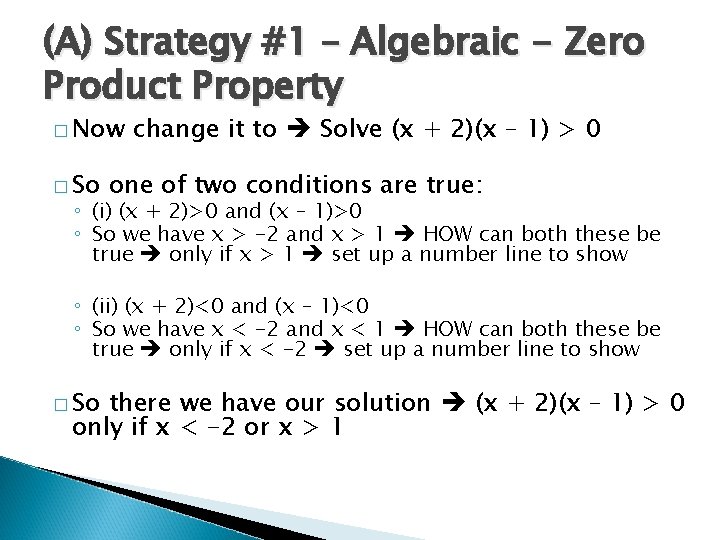 (A) Strategy #1 – Algebraic - Zero Product Property � Now � So change