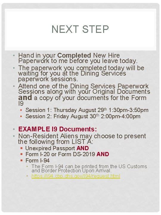 NEXT STEP • Hand in your Completed New Hire Paperwork to me before you NEXT STEP • Hand in your Completed New Hire Paperwork to me before you