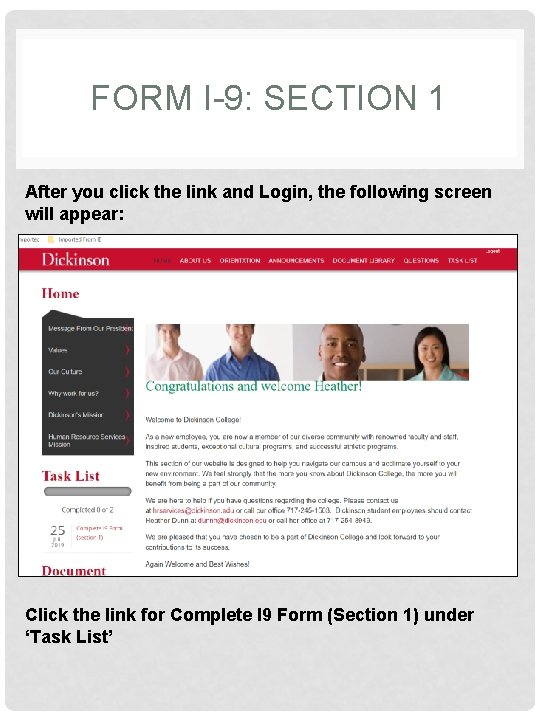 FORM I-9: SECTION 1 After you click the link and Login, the following screen FORM I-9: SECTION 1 After you click the link and Login, the following screen