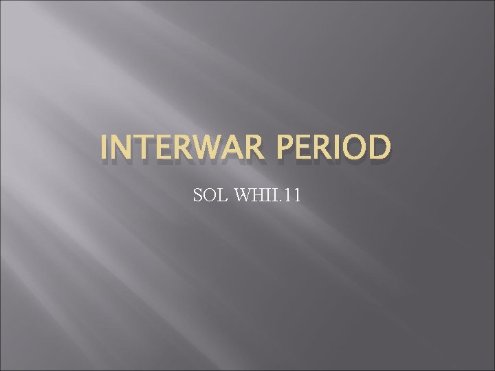 INTERWAR PERIOD SOL WHII. 11 