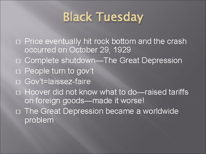 Black Tuesday � � � Price eventually hit rock bottom and the crash occurred