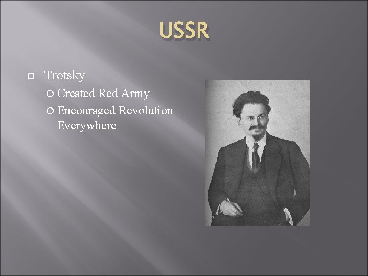 USSR Trotsky Created Red Army Encouraged Revolution Everywhere 