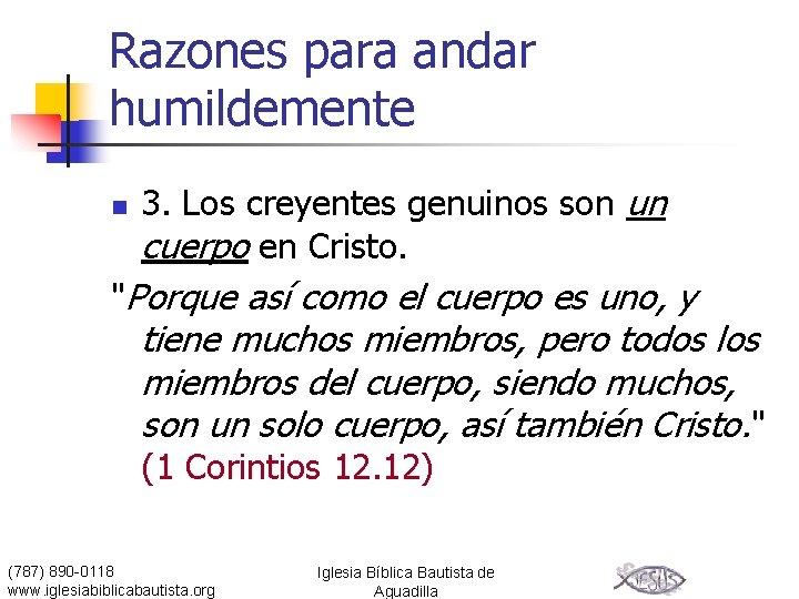 Razones para andar humildemente n 3. Los creyentes genuinos son un cuerpo en Cristo.