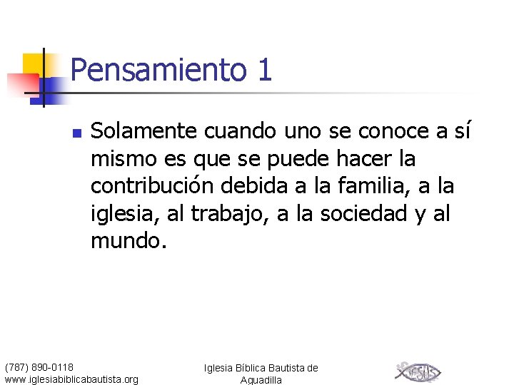 Pensamiento 1 n Solamente cuando uno se conoce a sí mismo es que se