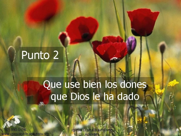 Punto 2 Que use bien los dones que Dios le ha dado (787) 890