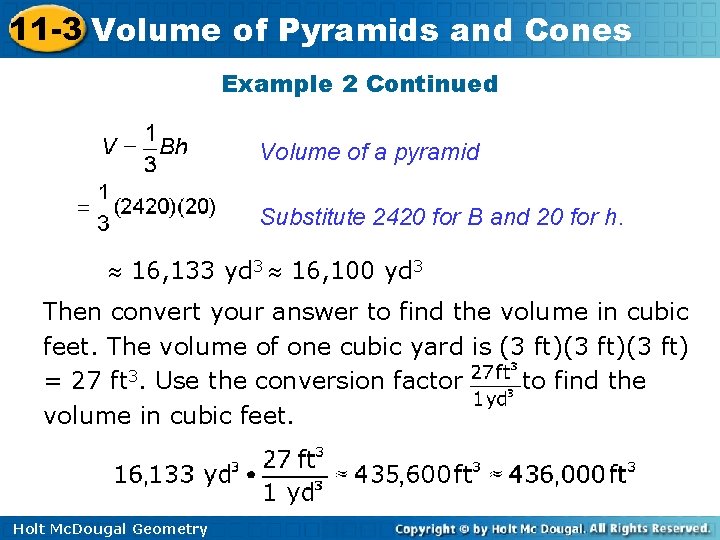 11 -3 Volume of Pyramids and Cones Example 2 Continued Volume of a pyramid