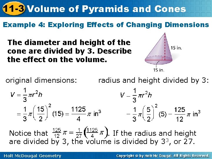 11 -3 Volume of Pyramids and Cones Example 4: Exploring Effects of Changing Dimensions