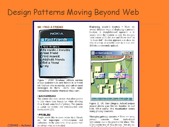 Design Patterns Moving Beyond Web CSE 440 - Autumn 2008 User Interface Design, Prototyping,