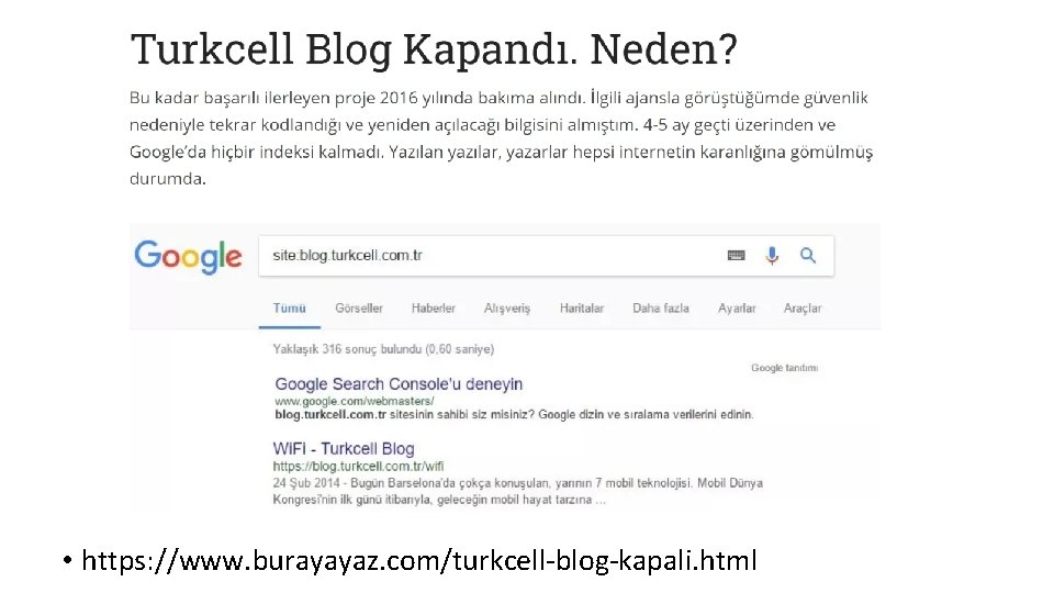  • https: //www. burayayaz. com/turkcell-blog-kapali. html 