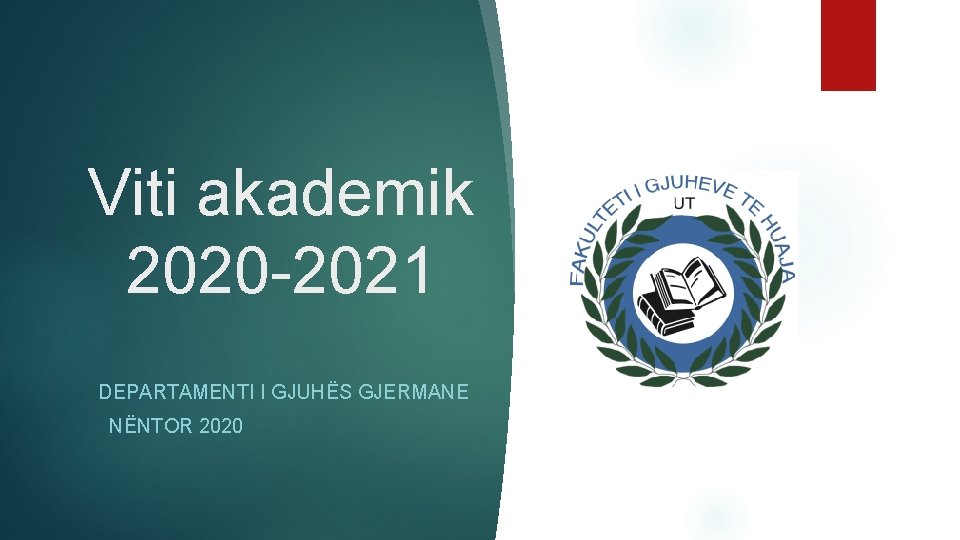 Viti akademik 2020 -2021 DEPARTAMENTI I GJUHËS GJERMANE NËNTOR 2020 