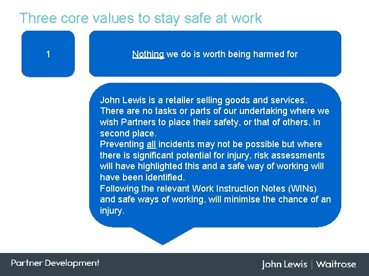 Three core values to stay safe at work Nothing we do is worth being