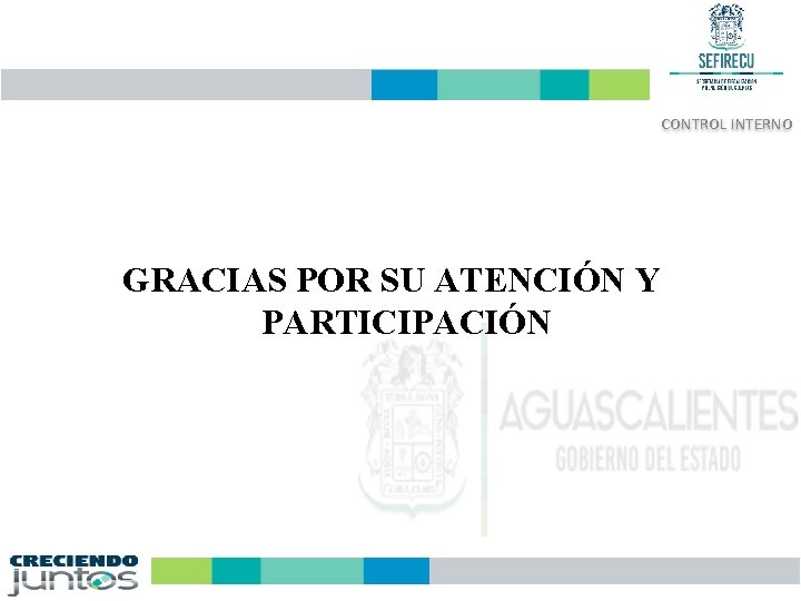 CONTROL INTERNO GRACIAS POR SU ATENCIÓN Y PARTICIPACIÓN 