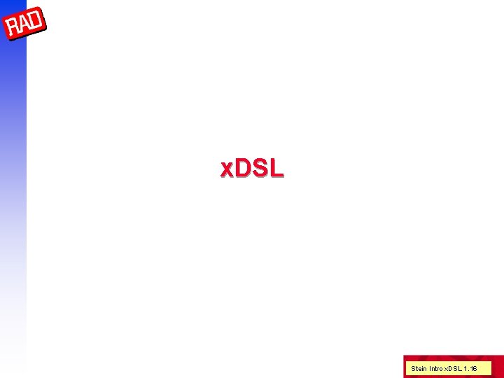 x. DSL Stein Intro x. DSL 1. 16 