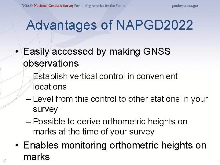 Advantages of NAPGD 2022 • Easily accessed by making GNSS observations – Establish vertical