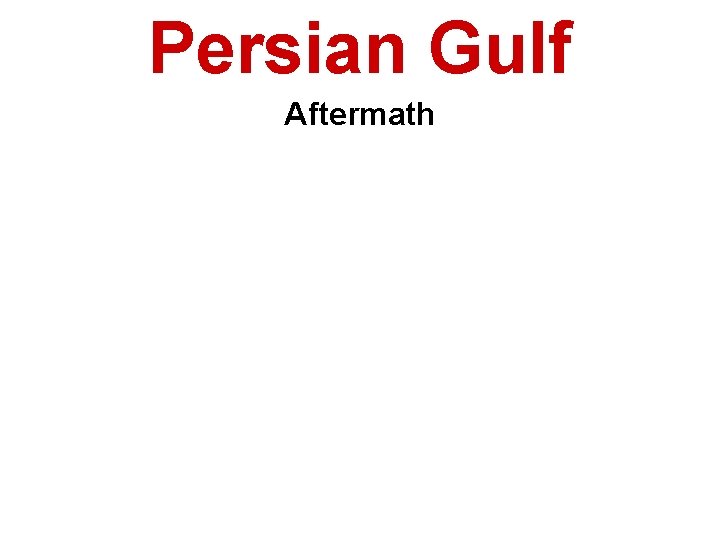 Persian Gulf Aftermath 