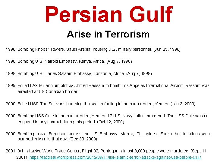 Persian Gulf Arise in Terrorism 1996 Bombing Khobar Towers, Saudi Arabia, housing U. S.