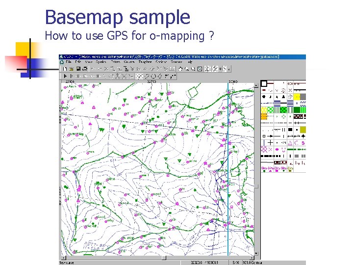 Basemap sample How to use GPS for o-mapping ? 