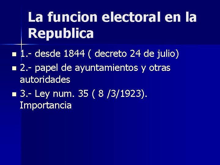 La funcion electoral en la Republica 1. - desde 1844 ( decreto 24 de