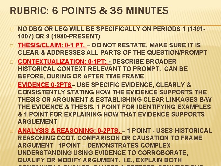 RUBRIC: 6 POINTS & 35 MINUTES � � � NO DBQ OR LEQ WILL