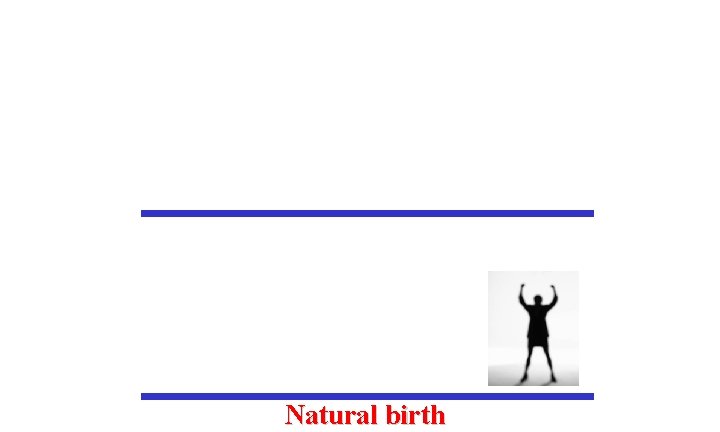 Natural birth 