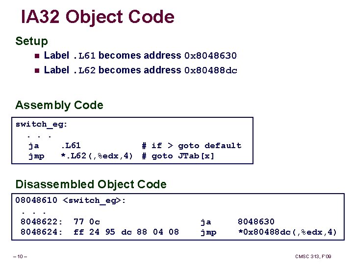 IA 32 Object Code Setup n n Label. L 61 becomes address 0 x