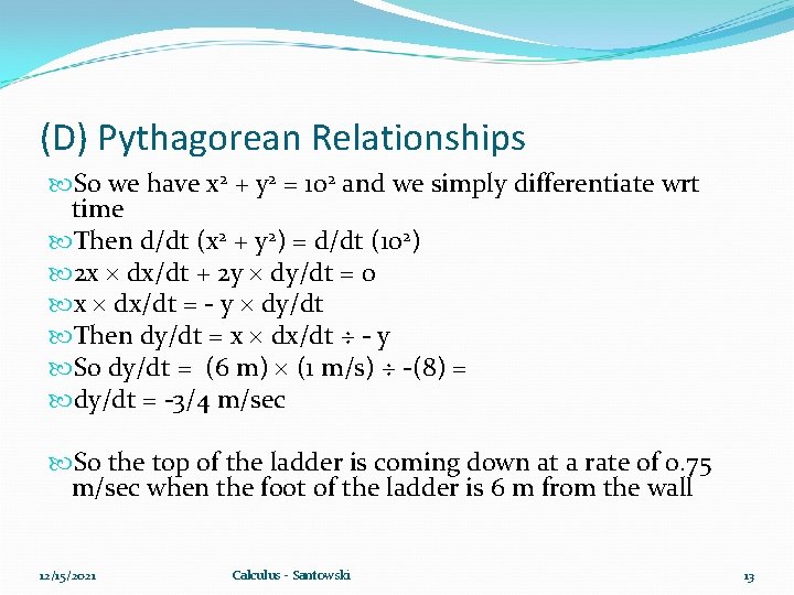 (D) Pythagorean Relationships So we have x 2 + y 2 = 102 and