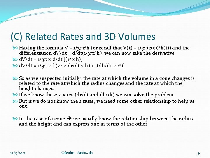(C) Related Rates and 3 D Volumes Having the formula V = 1/3 r