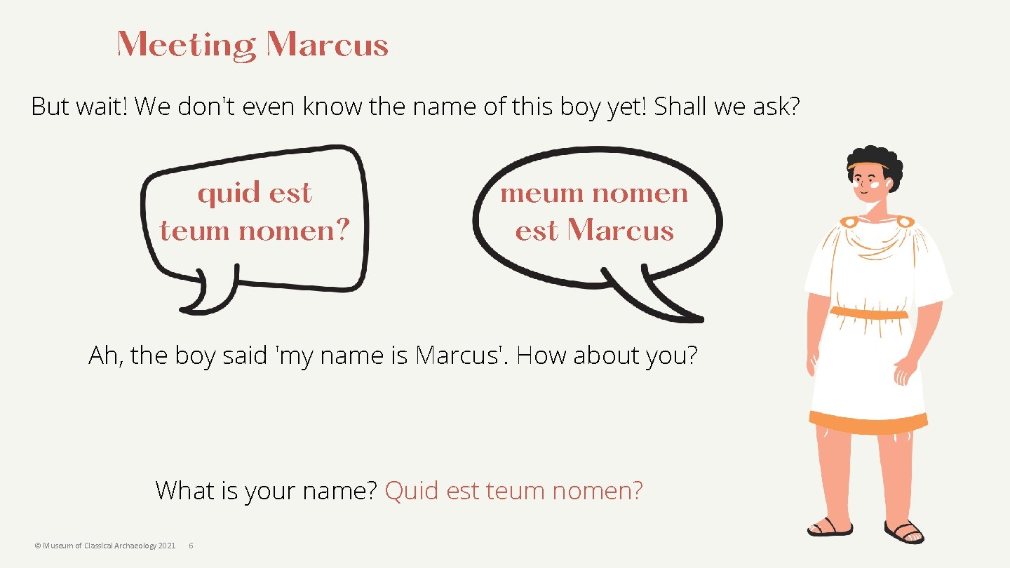 Meeting Marcus But wait! We don't even know the name of this boy yet!