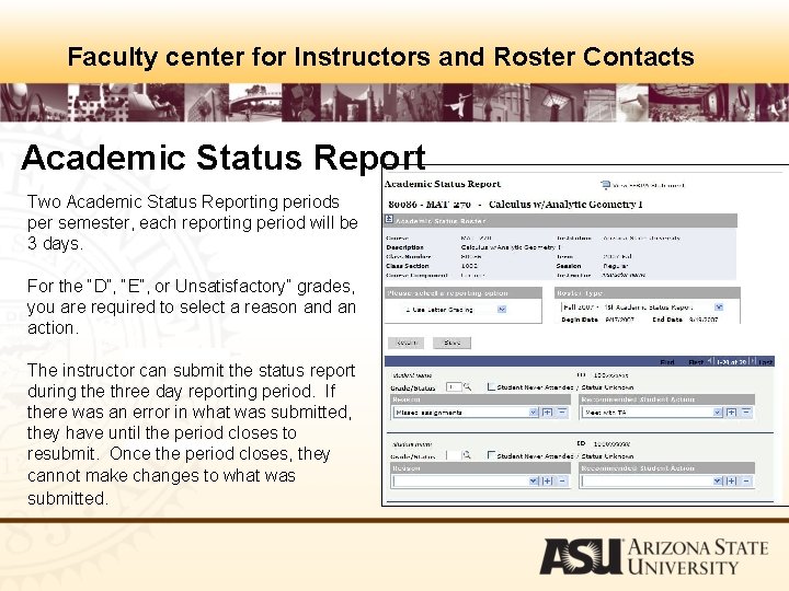 Faculty center for Instructors and Roster Contacts Academic Status Report Two Academic Status Reporting