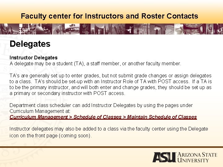 Faculty center for Instructors and Roster Contacts Delegates Instructor Delegates A delegate may be