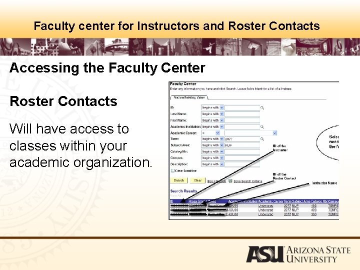 Faculty center for Instructors and Roster Contacts Accessing the Faculty Center Roster Contacts Will