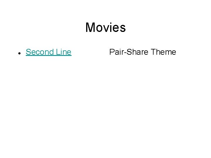 Movies ● Second Line Pair-Share Theme 