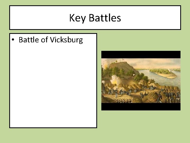 Key Battles • Battle of Vicksburg 