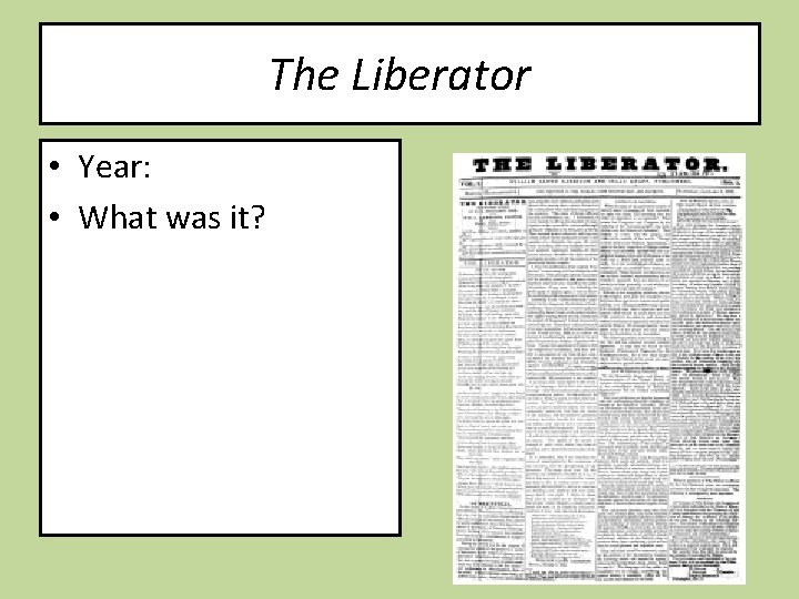 The Liberator • Year: • What was it? 
