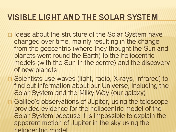 VISIBLE LIGHT AND THE SOLAR SYSTEM Ideas about the structure of the Solar System