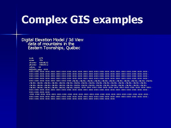 Complex GIS examples Digital Elevation Model / 3 d View data of mountains in