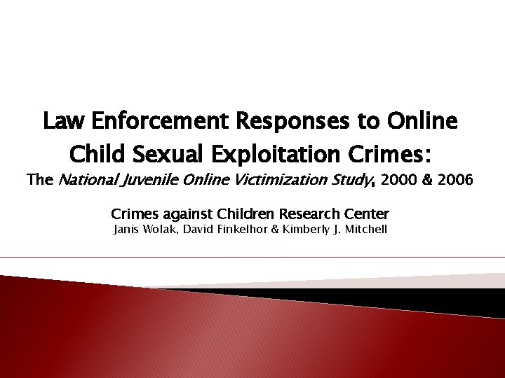 Law Enforcement Responses to Online Child Sexual Exploitation Crimes: The National Juvenile Online Victimization